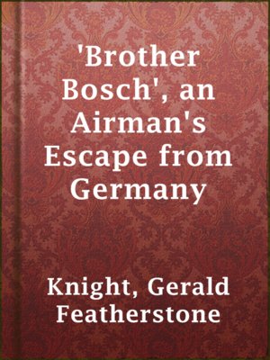 cover image of 'Brother Bosch', an Airman's Escape from Germany